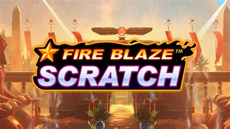Fire Blaze Scratch betsul